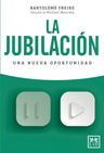 La Jubilación Una Nueva Oportunidad - Bartolomé Freire — imagen 1