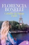 Caballo De Fuego París 1- Flor Bonelli, Romance Y Aventura — imagen 2