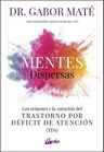 Mentes Dispersas Dr Gabor Maté Orígenes Y Curación Del Tda — imagen 1