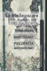 La Tríada Oscura -steven Hawthorne,psicología Y Personalidad — imagen 1