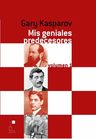 Mis Geniales Predecesores Vol.1, De Kasparov, Garri., Vol. S/d. Editorial Editorial Dilema, Tapa Blanda En Español, 2020 — imagen 2