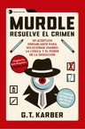 Murdle: Resuelve El Crimen: 101 Acertijos Endiablados Para Solucionar Usando La Lógica, De G. T. Karber. Editorial Ediciones Temas De Hoy, Tapa Blanda En Español, 2024 — imagen 1