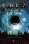 Sólo Para Tus Ojos - J. J. Benítez Investigación Ovni — imagen 2