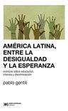 América Latina: Desigualdad Y Esperanza - Pablo Gentili — imagen 1