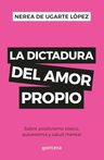 Dictadura Amor Propio - De Ugarte Crítica Positivismo Tóxico — imagen 2