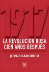 1917 Revolución Rusa - Jorge Saborido Historia Y Legado — imagen 3