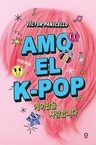 Libro Amo El K-pop: Novela Juvenil Música Coreana Idols — imagen 1
