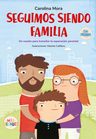 Seguimos Siendo Familia: Un Cuento Para Transitar La Separación Parental, De Mariela Califano / Carolina Mora., Vol. 1. Editorial El Ateneo, Tapa Blanda En Español, 2024 — imagen 2