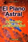El Plano Astral: Un Apasionante Viaje Por Este Extraordinario Mun Do, De Leadbeater, C. W.. Humanitas, Tapa Blanda En Español, 1999 — imagen 1