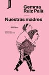 Nuestras Madres, De Gemma Ruiz Pala. Editorial Consonni, Tapa Blanda, Edición 1 En Español — imagen 1