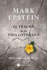 El Trauma D La Vida Cotidiana-mark Epstein-guía Paz Interior — imagen 6