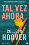 Tal Vez 3: Tal Vez Ahora: Blanda, De Colleen Hoover., Vol. 3.0. Editorial Booket, Tapa 1.0, Edición Tal Vez En Español, 2023 — imagen 2