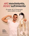 Mas Movimiento Menos Sufrimiento: El Poder De La Fisioterapia Para Cuidar Tu Salud, De Aleix Gusart Trujillo., Vol. 1. Editorial Lunwerg, Tapa Blanda En Español — imagen 1