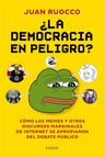 Libro ¿la Democracia En Peligro? - Política Y Memes — imagen 2