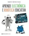 Aprende Electrónica E Robótica Educativa, De Roberto Montero Miguel. Editorial Edicións Xerais, Tapa Blanda En Gallego, 2019 — imagen 1