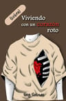Viviendo Con Un Corazón Roto Libro Duelo Y Sanación: Viviendo Con Un Corazón Roto, De Faty Salinas. Autoayuda, Vol. 1. Editorial Suspiros En Verso, Tapa Blanda, Edición 1 En Español, 2023 — imagen 1
