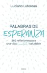 Palabras De Esperanza: 365 Reflexiones Para Una Vida (mental) Saludable, De Luciano Lutereau. Editorial Urano Argentina, Tapa Blanda En Español, 2024 — imagen 3