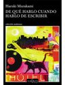Haruki Murakami De Qué Hablo Cuando Hablo De Escribir — imagen 1