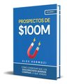 Libro Prospectos $100m - Ventas, Leads, Negocios Ya — imagen 5