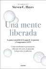 Una Mente Liberada - Steven C. Hayes - Full — imagen 2
