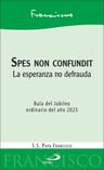 Spes Non Confundit Papa Francisco Bula Jubileo 2025: La Esperanza No Defrauda, De Papa Francisco. Religión Editorial San Pablo, Tapa Blanda En Español, 2024 — imagen 2