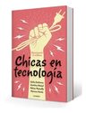 Chicas En Tecnología: Libro Sobre Mujeres Líderes Digitales — imagen 1