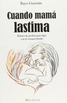 Cuando Mamá Lastima: Sanación Del Trauma Maternal Libro — imagen 2