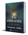 Libro En Sintonía [ La Práctica De La Interdependencia ], De Thomas Hübl. Editorial Ediciones El Grano De Mostaza S.l, Tapa Blanda En Español, 2024 — imagen 1