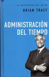 Administraci N Del Tiempo, De Brian Tracy. Editorial Grupo Nelson, Tapa Dura En Español — imagen 2