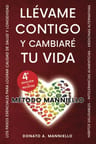 Llévame Contigo Y Cambiaré Tu Vida. Donato A. Manniello — imagen 1