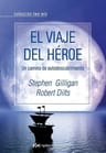 Stephen Gilligan Y Robert Dilts - El Viaje Del Héroe — imagen 2