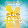 Sana Tus Heridas En Pareja Con Anamar Orihuela Guía Esencial — imagen 1