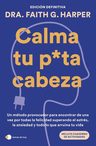Calma Tu Puta Cabeza (ed Española), De Harper, Faith., Vol. 1. Editorial Temas De Hoy, Tapa Blanda En Español, 2025 — imagen 1