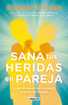 Sana Tus Heridas En Pareja De Anamar Orihuela Tapa Blanda 2018 — imagen 1