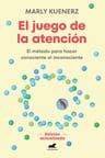 El Juego De La Atencion: El Método Para Hacer Consciente El Inconsciente, De Kuenerz, Marly., Vol. 1. Editorial Vergara, Tapa Blanda, Edición Edición Actualizada En Español, 2025 — imagen 1