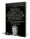 Piensa Como Un Emperador Romano: Estoicismo Y Marco Aurelio — imagen 1