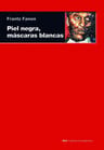 Frantz Fanon: Piel Negra, Máscaras Blancas Identidad Racismo — imagen 3