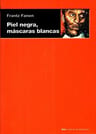 Frantz Fanon: Piel Negra, Máscaras Blancas Identidad Racismo — imagen 1