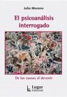 El Psicoanálisis Interrogado Moreno: Teoría, Clínica Y Caos — imagen 1