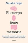 El Lenguaje Y La Memoria Del Cuerpo, De Seijo, Natalia., Vol. 1. Editorial Montena, Tapa Blanda, Edición 1 En Español, 2024 — imagen 1
