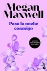 Pasa La Noche Conmigo, De Megan Maxwell. Editorial Booket, Tapa Blanda En Español — imagen 1