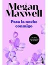 Pasa La Noche Conmigo, Novela Romántica Maxwell — imagen 2