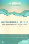 Libro Vivir Con Plenitud Las Crisis - Kabat-zinn Jon — imagen 2