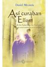 Así Curaban Ellos Libro Salud Espiritual Alternativa Meurois — imagen 1