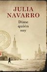 Dime Quién Soy Julia Navarro Novela Histórica Espionaje — imagen 1