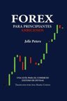 Forex Para Principiantes: Guía Práctica,trading Y Estrategia — imagen 2
