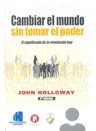 Cambiar Mundo Tomar Poder Significado Revolucion Holloway — imagen 1