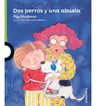 Dos Perros Y Una Abuela - Libro Infantil María Wernicke — imagen 2