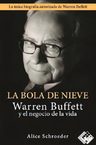 La Bola De Nieve: Warren Buffett Y El Negocio De La Vida, De Alice Schroeder. Editorial Valor Editions De España; N.º, Tapa Blanda, Edición 15 Marzo 2018 En Español, 2018 — imagen 1