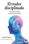 El Trader Disciplinado Mark Douglas Psicotrading Uruguay — imagen 2